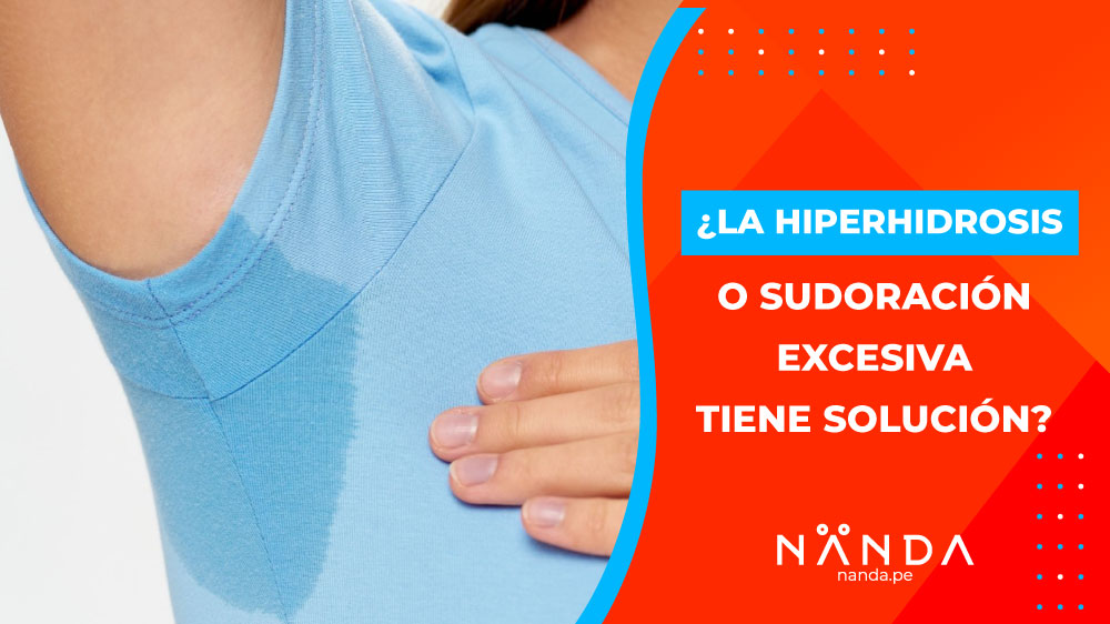 EL TRATAMIENTO DEFINITIVO PARA LA HIPERHIDROSIS AXILAR